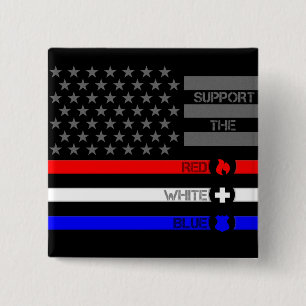 Support the Red White & Blue - Fire/EMS/Police 15 Cm Square Badge