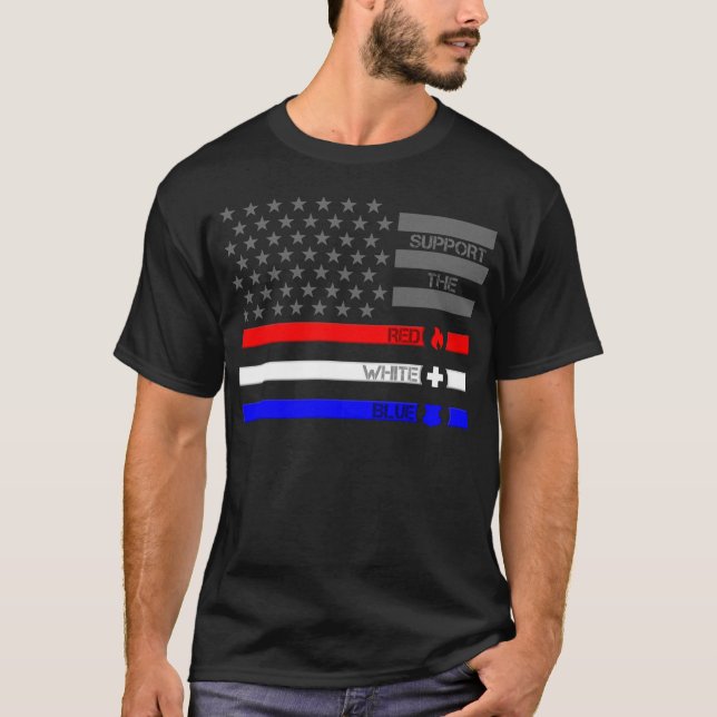 Support the Red White & Blue - Fire/EMS/Police T-Shirt (Front)
