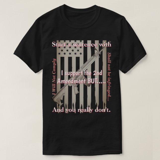 Support The Second Amendment I Will Not Comply T-Shirt (Design Front)