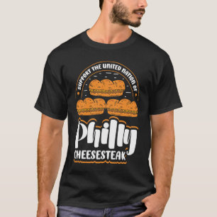Support the united nation of Philly Cheesesteak T-Shirt
