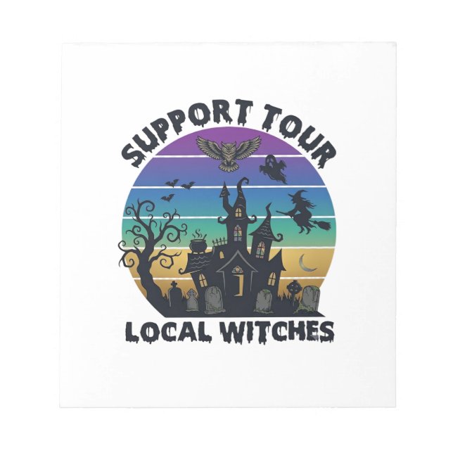 Support Tour Local Witches Halloween Haunted House Notepad (Front)