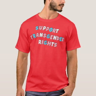 Support Transgender Rights1 T-Shirt
