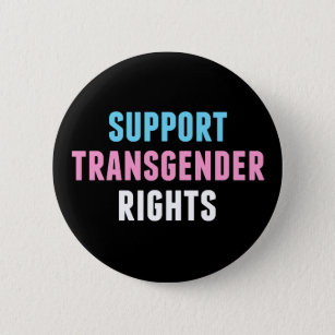 Support Transgender Rights 6 Cm Round Badge