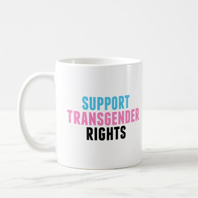 Support Transgender Rights Trans Activist Coffee Mug (Left)