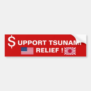 SUPPORT TSUNAMI RELIEF ! BUMPER STICKER