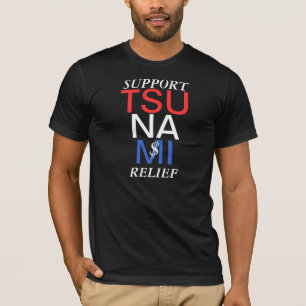 SUPPORT TSUNAMI RELIEF T-Shirt