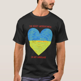 Support Ukraine Heart Understands Languages T-Shirt