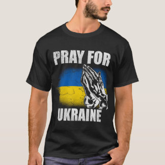 Support Ukraine Pray For Ukraine Ukraine Flag Peac T-Shirt