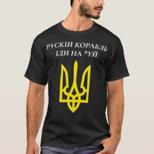 Support Ukraine Warship Go F Yourself  T-Shirt