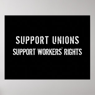 Support Unions Support Workers Rights Pro-Union Poster