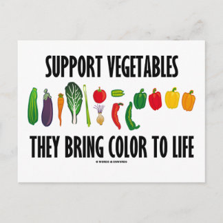 Support Vegetables They Bring Colour To Life Postcard