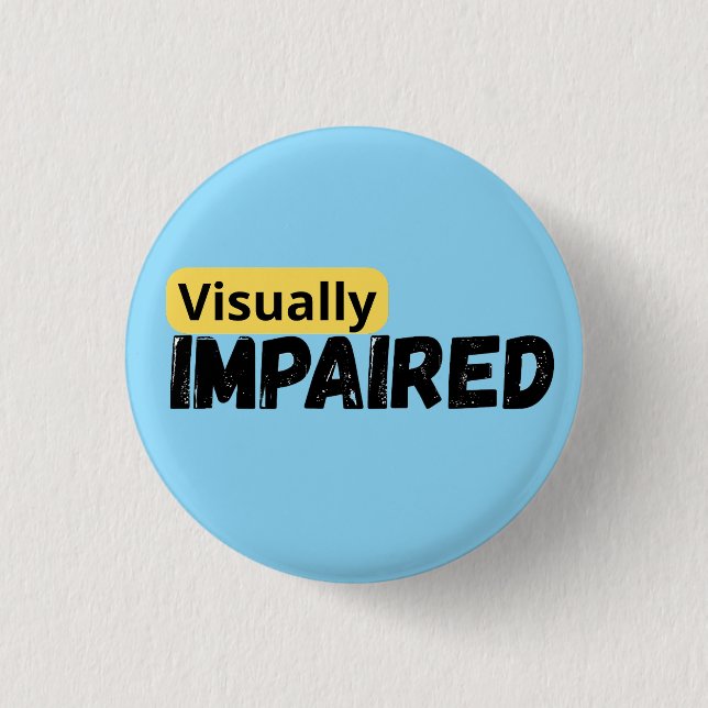 support visually impaired awareness 3 cm round badge (Front)