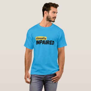 support visually impaired awareness T-Shirt