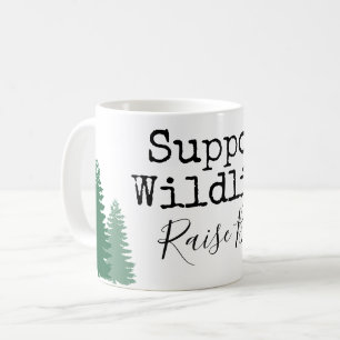 support wildlife, raise boys. coffee mug