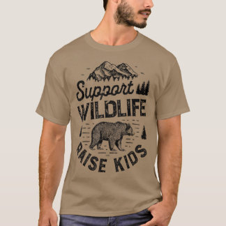 Support Wildlife Raise Kids Boys Mum Dad Mother T-Shirt