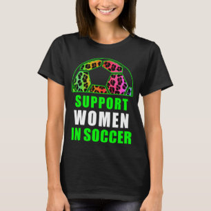 Support Women In Soccer Player Women Mum Soccer Fa T-Shirt