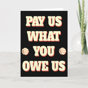 Support Women's Sketll Pay Us What You Owe Us 1 Card