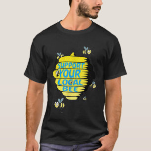Support You Local Beekeeper Beekeeper Bee Hive Bee T-Shirt