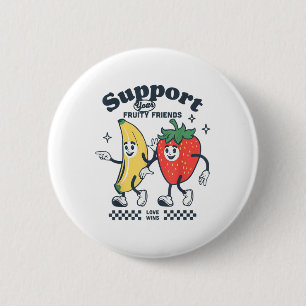 Support Your Fruity Friends Gay Pride Month Lgbtq 6 Cm Round Badge