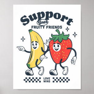 Support Your Fruity Friends Gay Pride Month Lgbtq Poster