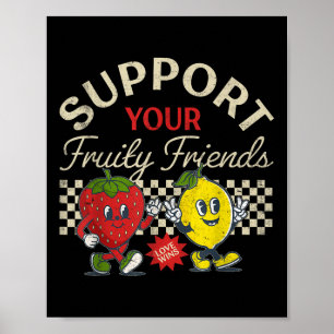 Support Your Fruity Friends Gay Pride Month Lgbtq Poster