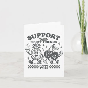 Support Your Fruity Friends Happy Pride Lgbtq Lesb Card