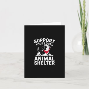 Support Your Local Animal Shelter Rescue Advocate Card