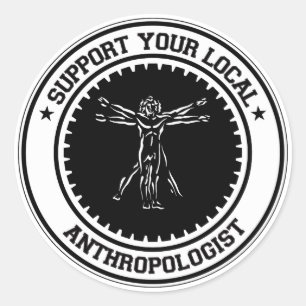 Support Your Local Anthropologist Classic Round Sticker
