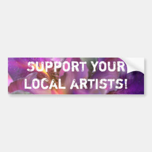 Support your local artists! - Bumper sticker