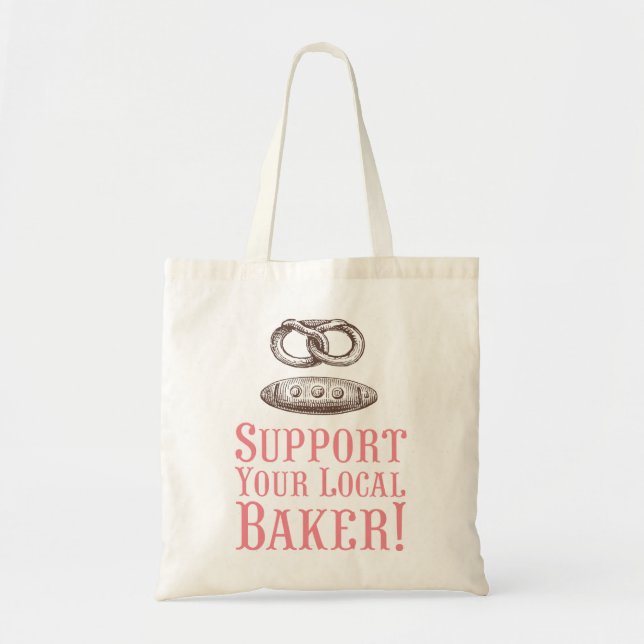 Support Your Local Baker Tote Bag (Front)