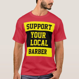 Support Your Local Barber 17 T-Shirt