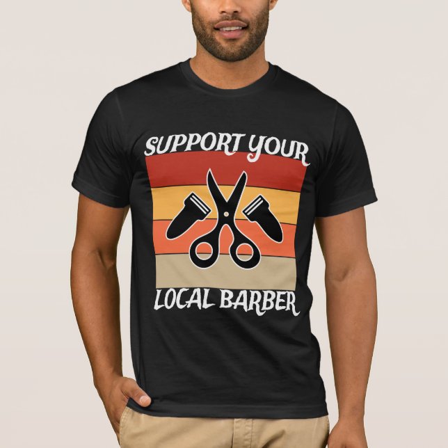 Support Your Local Barber T-Shirt (Front)