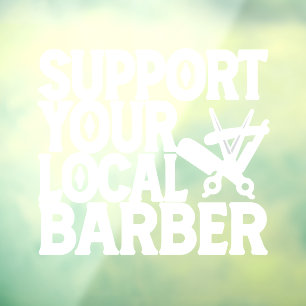 Support Your Local Barber Window Cling