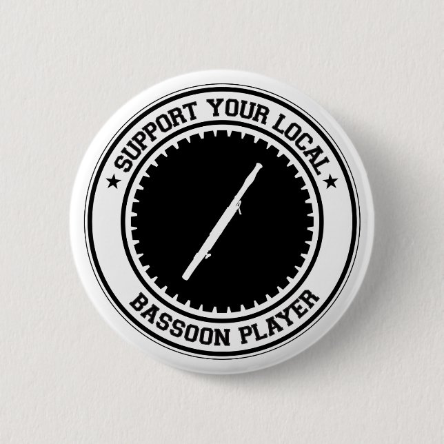 Support Your Local Bassoon Player 6 Cm Round Badge (Front)