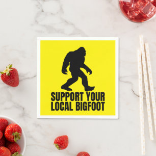 Support Your Local Bigfoot Funny Bigfoot Lover Napkin