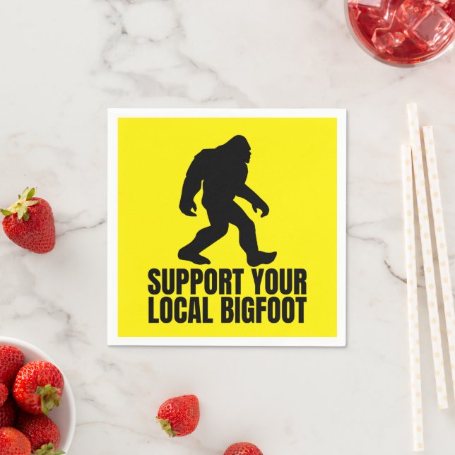 Support Your Local Bigfoot Funny Bigfoot Lover Napkin (Insitu)