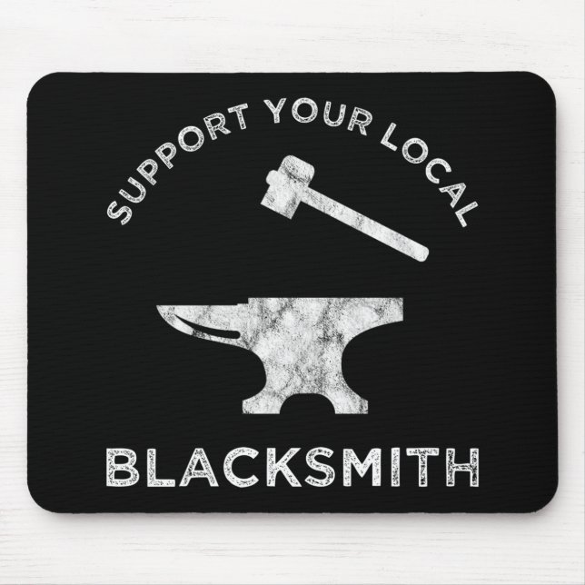 Support Your Local Blacksmith Mouse Mat (Front)