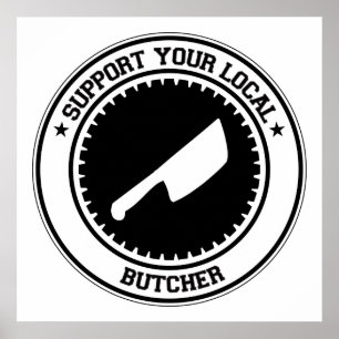 Support Your Local Butcher Poster