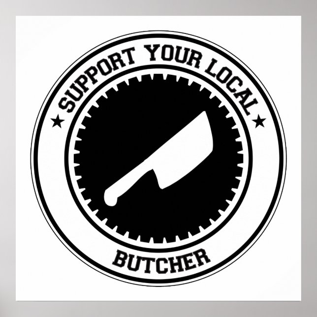 Support Your Local Butcher Poster (Front)