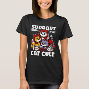 Support Your Local Cat Cult Halloween Occultism T-Shirt