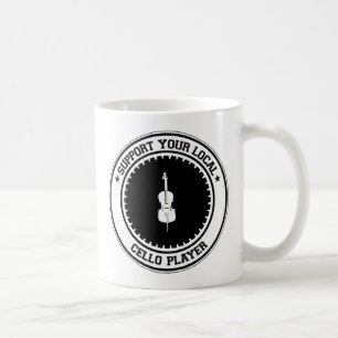 Support Your Local Cello Player Coffee Mug