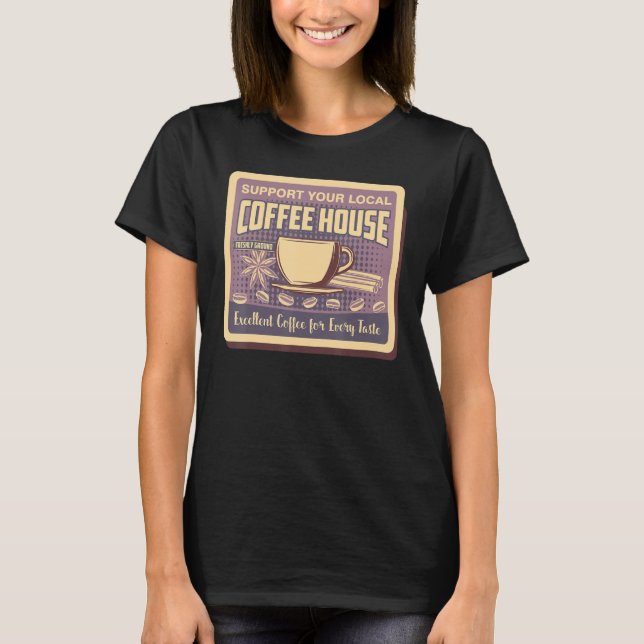 Support Your Local Coffee House Coffee Drinker Men T-Shirt (Front)