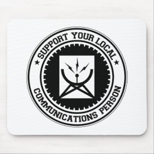 Support Your Local Communications Person Mouse Mat
