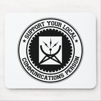 Support Your Local Communications Person Mouse Mat