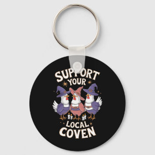 Support Your Local Coven Funny Farm Witch Chicken Key Ring