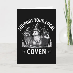 Support Your Local Coven Racoon Opossum Skunk Hal Card