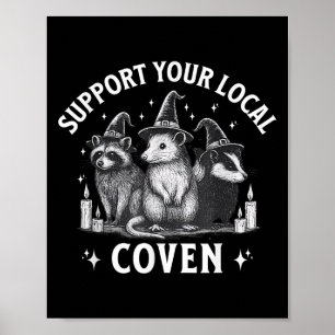Support Your Local Coven Racoon Opossum Skunk Hal Poster