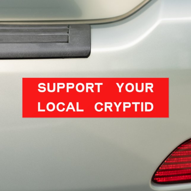 Support Your Local Cryptid bumper Sticker (On Car)