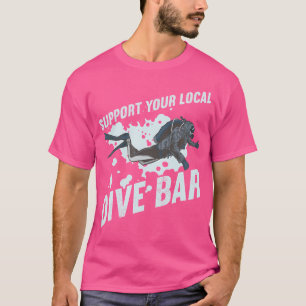 Support Your Local Dive Bar Scuba Diving T-Shirt