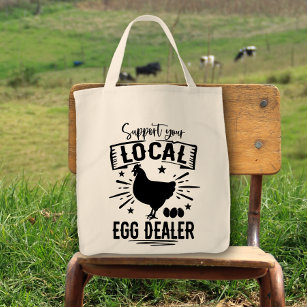 Support Your Local Egg Dealer Farmers Market Tote Bag